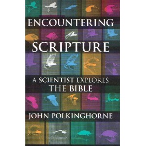 Encountering Scripture by John Polkinghorne